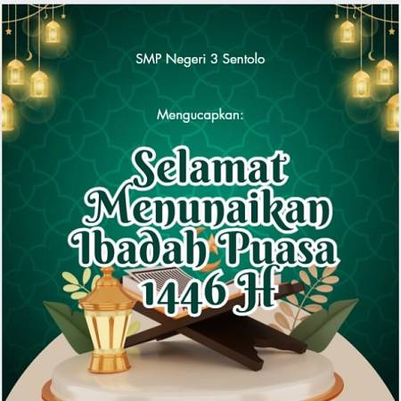SMP Negeri 3 Sentolo Mengucapkan Selamat Menunaikan Ibadah Puasa 1446 H